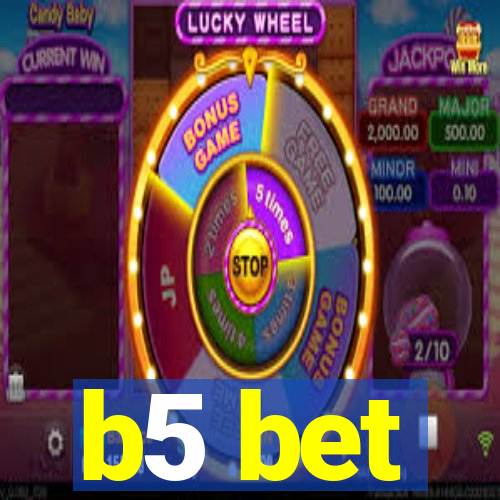 b5 bet