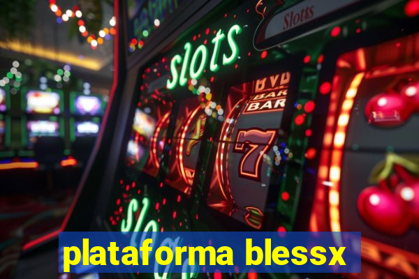 plataforma blessx