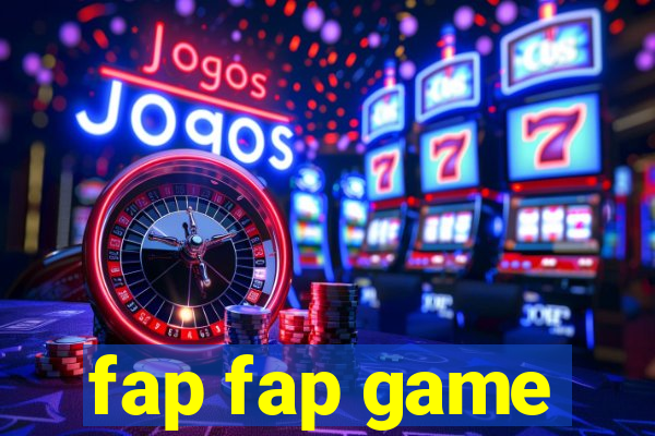 fap fap game