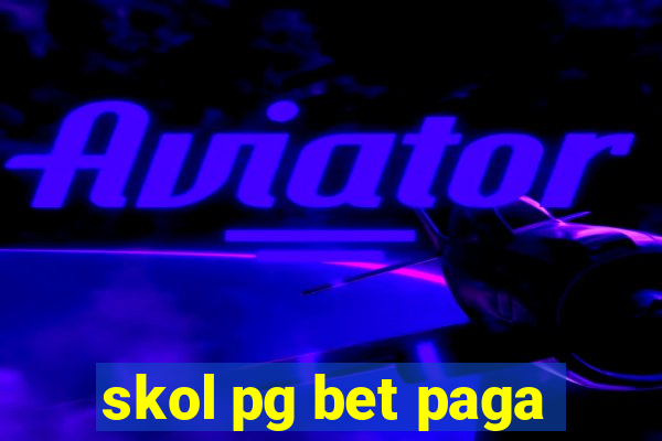 skol pg bet paga