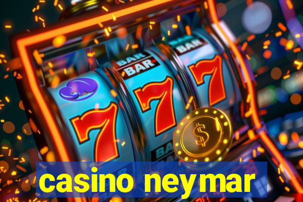 casino neymar