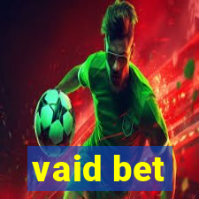 vaid bet