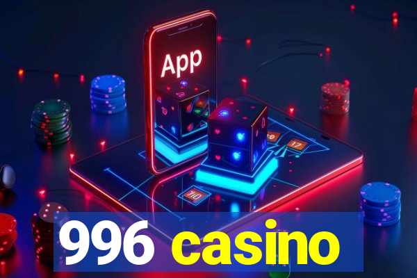 996 casino