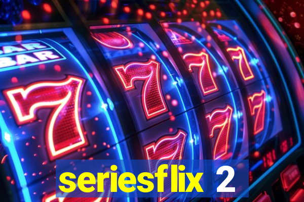 seriesflix 2