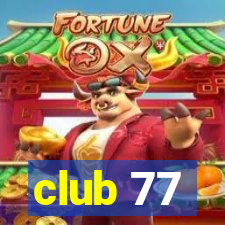 club 77