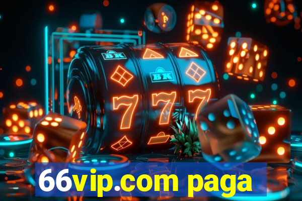 66vip.com paga