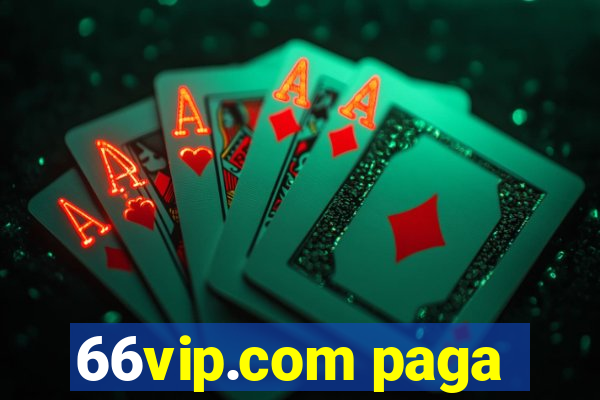 66vip.com paga