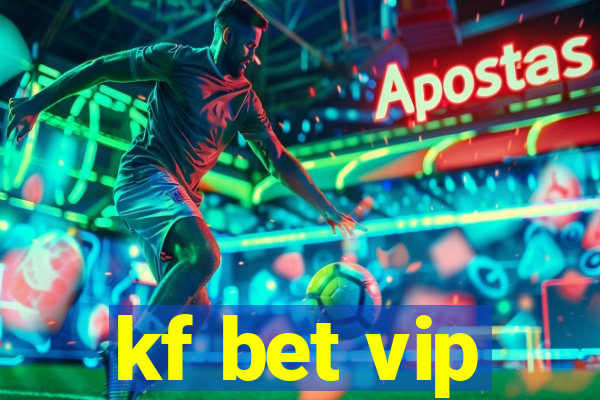 kf bet vip