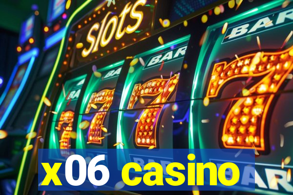 x06 casino