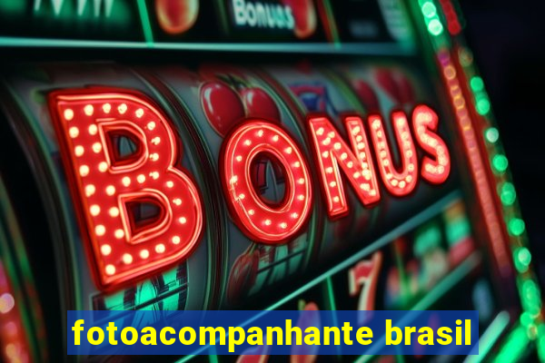 fotoacompanhante brasil