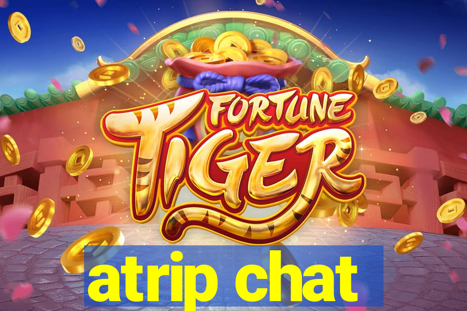 atrip chat