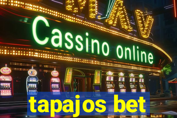 tapajos bet