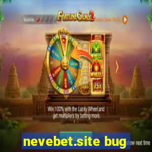 nevebet.site bug