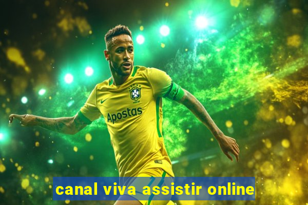 canal viva assistir online