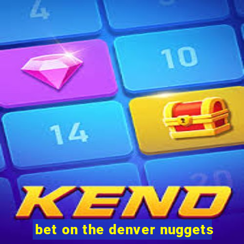 bet on the denver nuggets