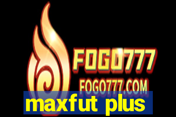 maxfut plus