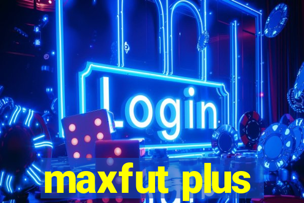 maxfut plus