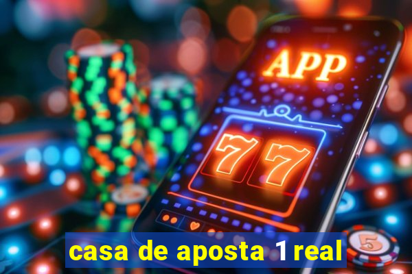 casa de aposta 1 real