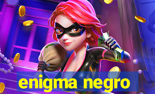 enigma negro