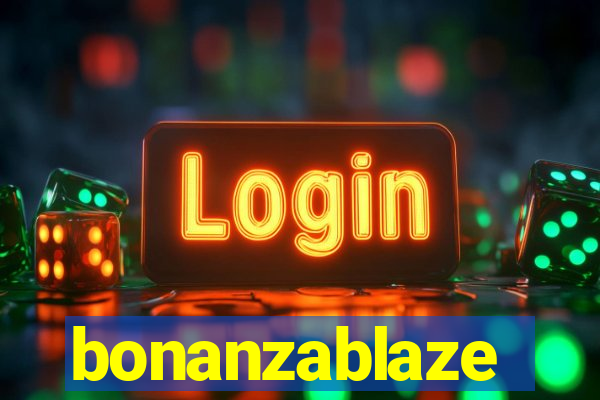 bonanzablaze