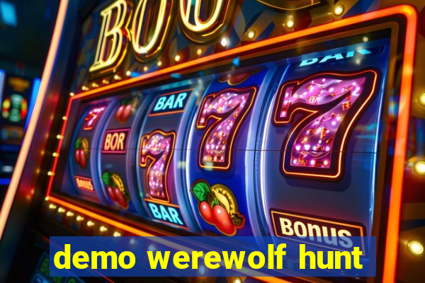 demo werewolf hunt