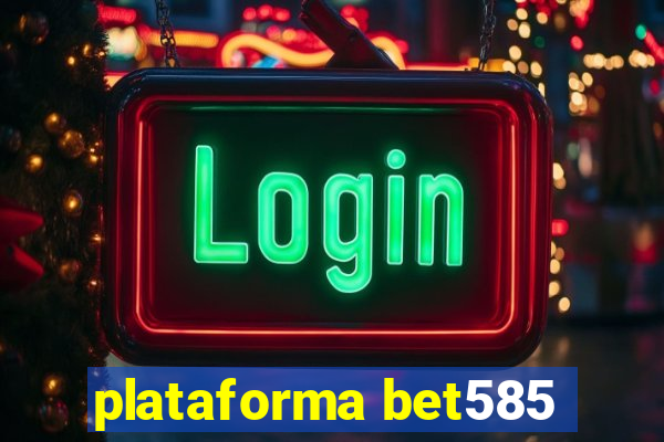 plataforma bet585