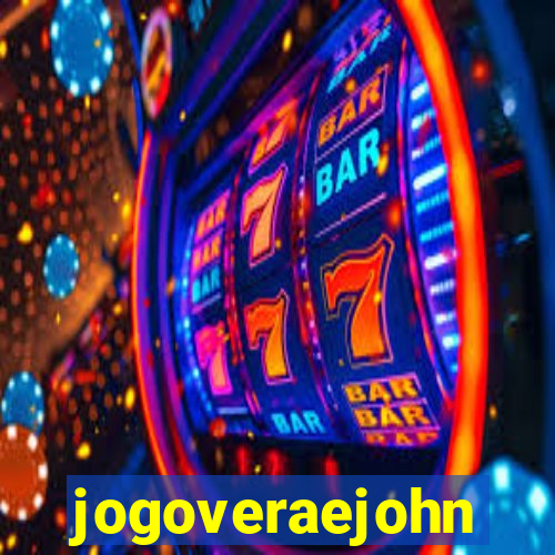 jogoveraejohn