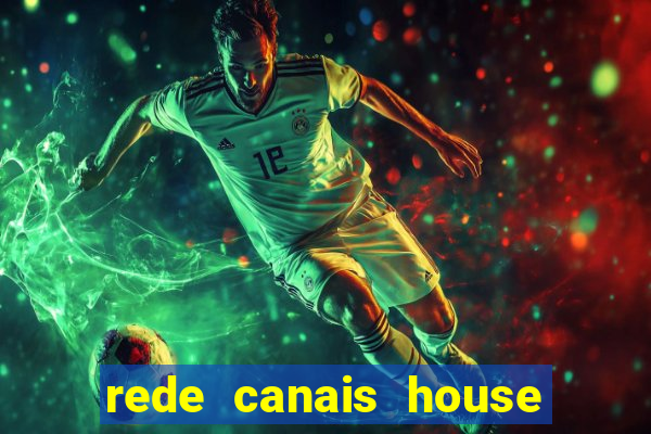 rede canais house of the dragon