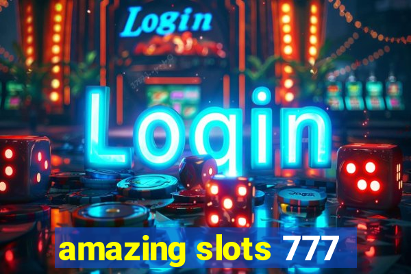 amazing slots 777