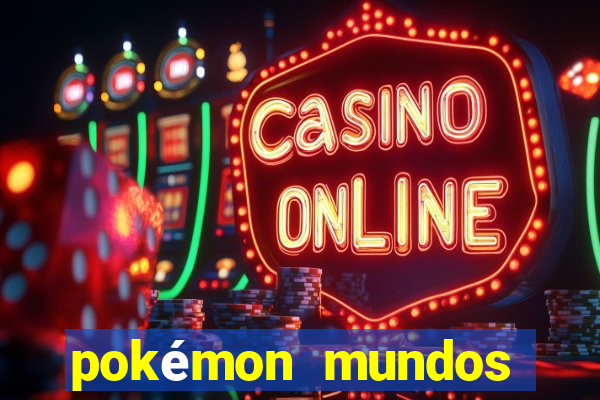 pokémon mundos elementais download