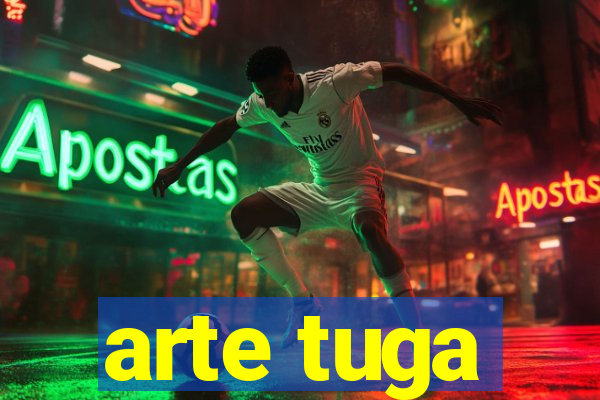 arte tuga