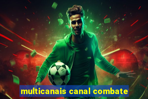 multicanais canal combate