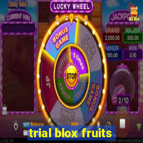 trial blox fruits