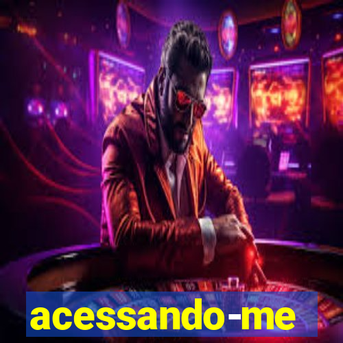 acessando-me