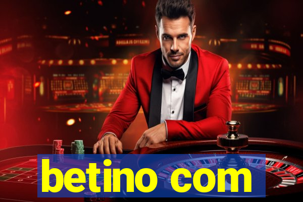 betino com