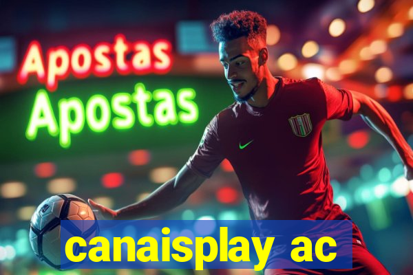 canaisplay ac