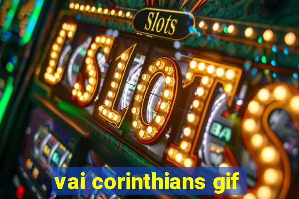 vai corinthians gif