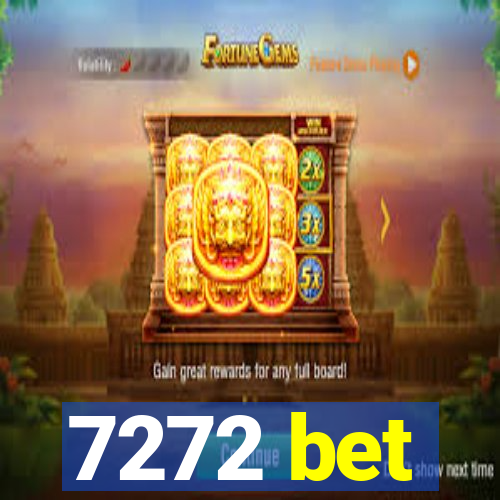 7272 bet