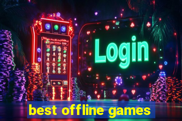 best offline games