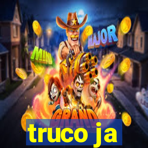 truco ja