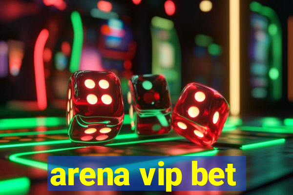 arena vip bet