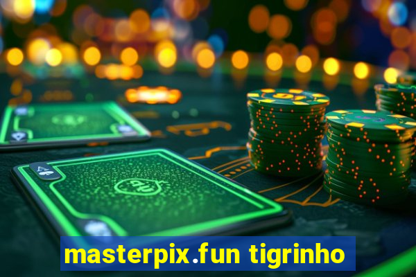 masterpix.fun tigrinho