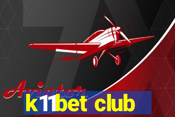 k11bet club