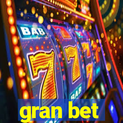 gran bet