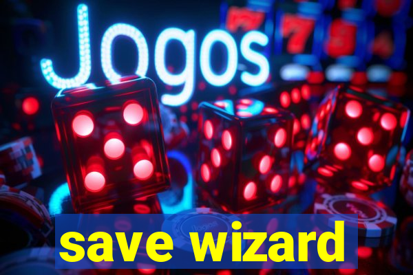 save wizard