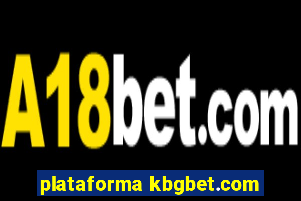 plataforma kbgbet.com