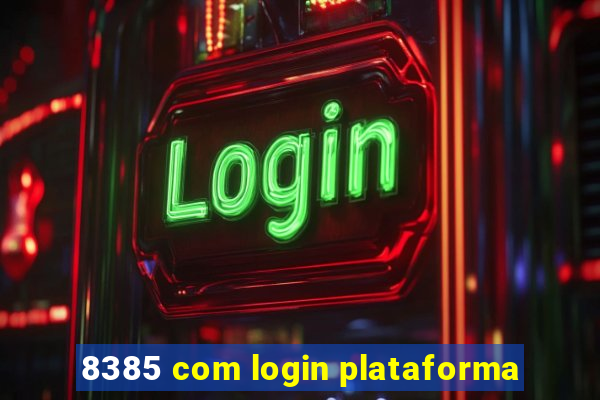 8385 com login plataforma