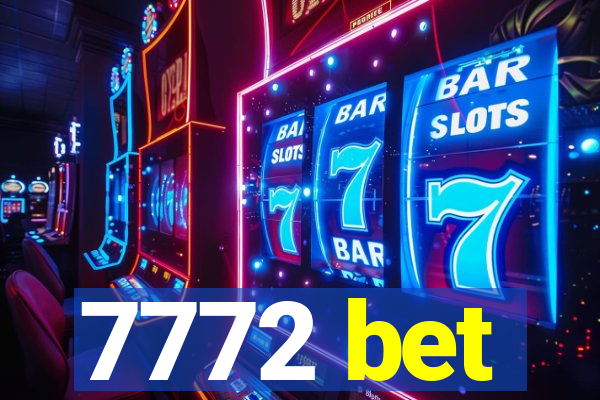 7772 bet