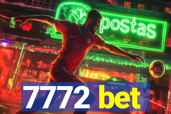 7772 bet