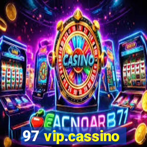 97 vip.cassino